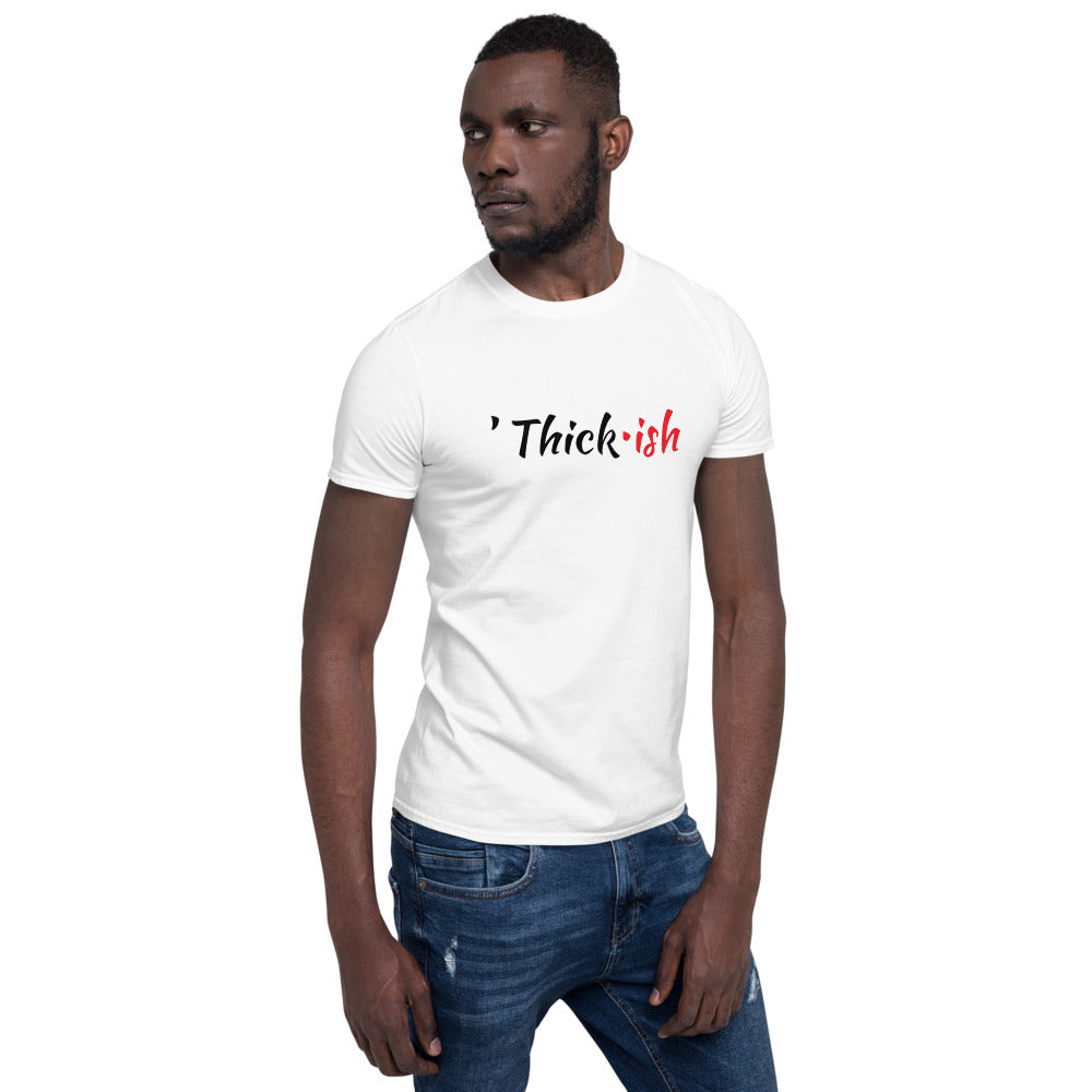 “THICK-ish” Tee