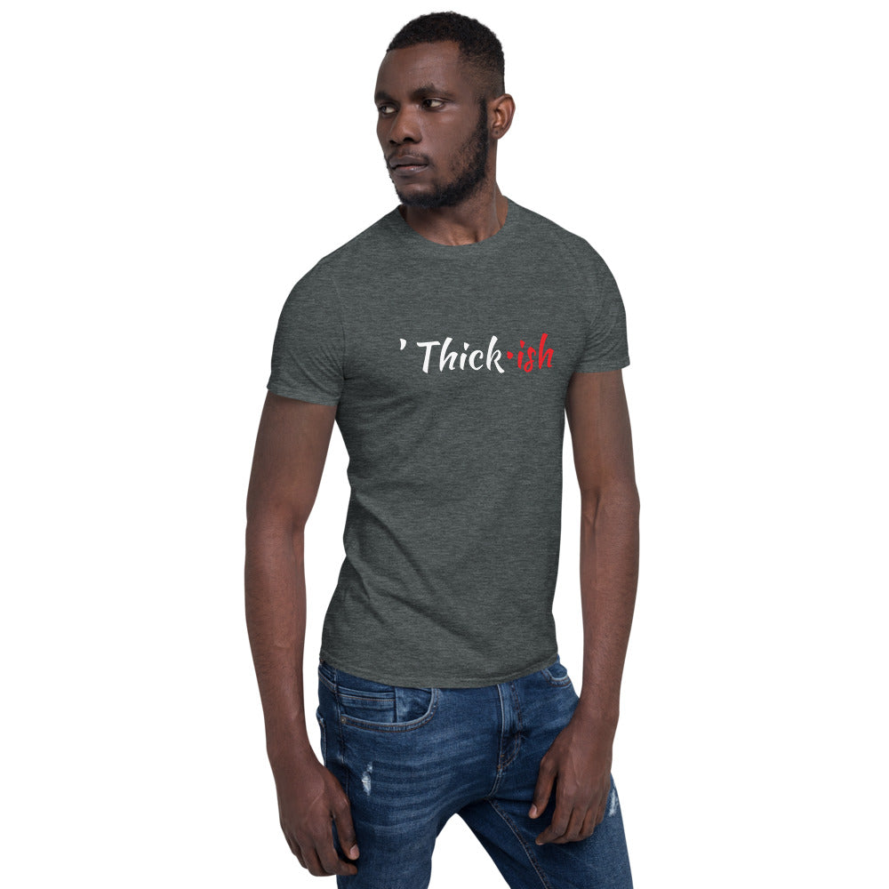 “THICK-ish” tee